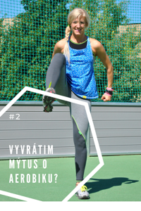 VYVRÁTIM MÝTUS O AEROBIKU?